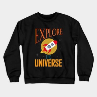 Explore the Universe Crewneck Sweatshirt